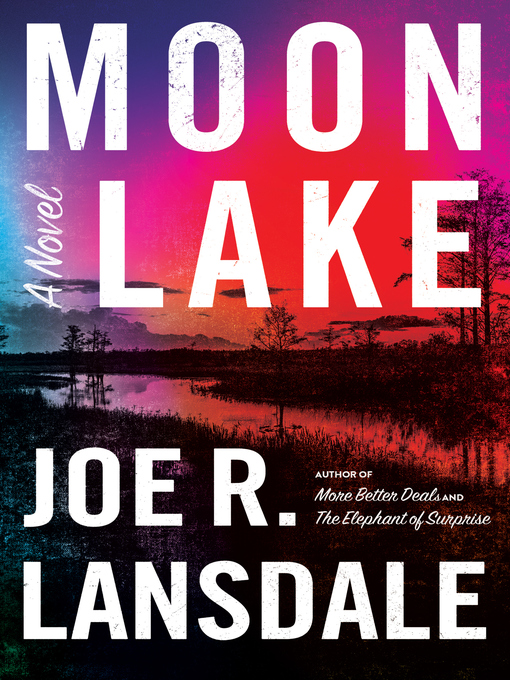 Title details for Moon Lake by Joe R. Lansdale - Wait list